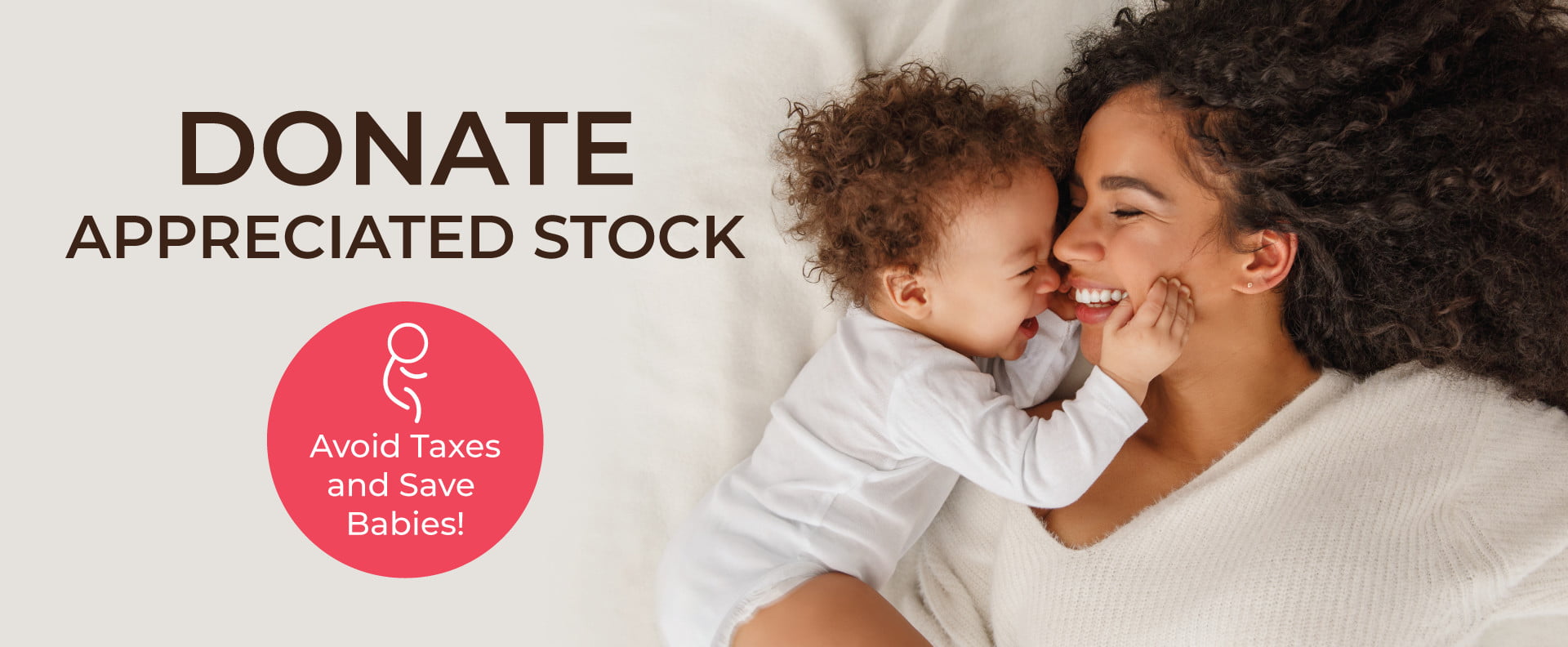 Donate Appreciated Stock, avoid taxes and save babies!