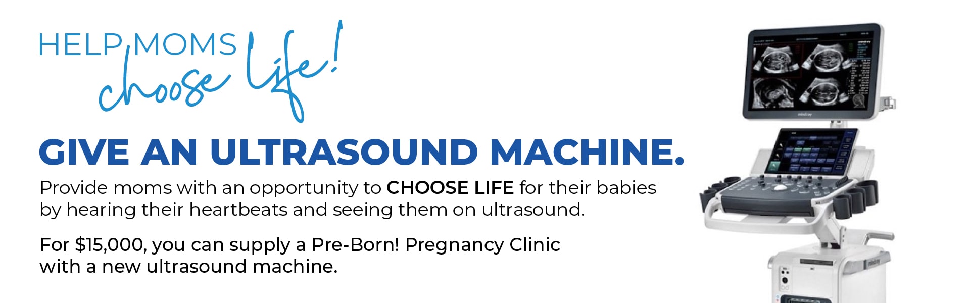 Help Mom's Choose Life Give an Ultrasound Machine