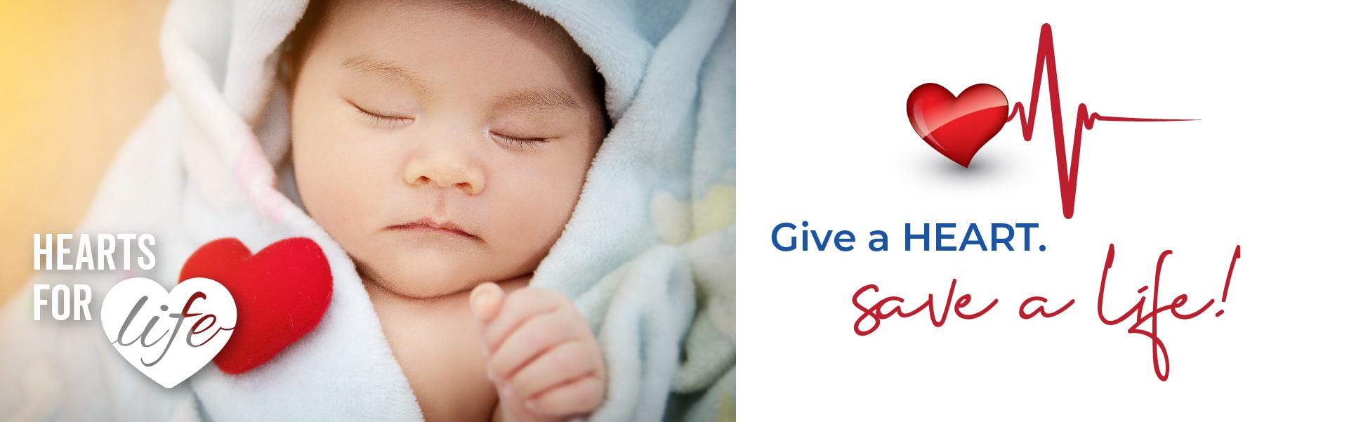 2023 give a heart save a life, hearts for life appeal banner, baby wrapped in a soft blanket with icon of a heart and a heart beat line